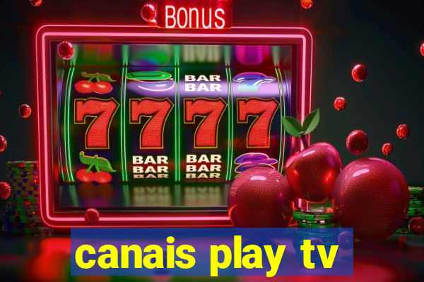 canais play tv